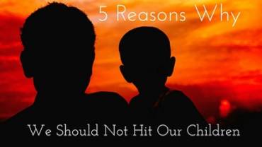 5 Reasons why we shouldn’t hit our children