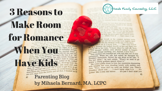 3 Reasons Why It Is Important to Make Room for Romance When you Have Children