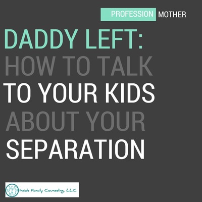 Daddy left: How to talk to your kids about your separation