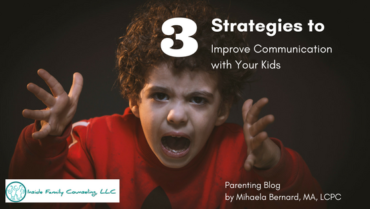 3 Strategies to Improve Communication with Your Kids