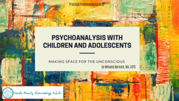 Psychoanalysis with Children and Adolescents: Making Space for the Unconscious